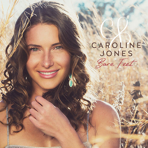 Caroline Jones' Debut Album, 'Bare Feet' - Available Now!