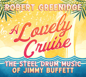 Robert Greenridge  A Lovely Cruise