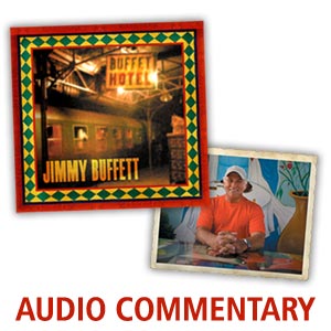 Digital-Jimmy Buffett Buffett Hotel audio commentary notes