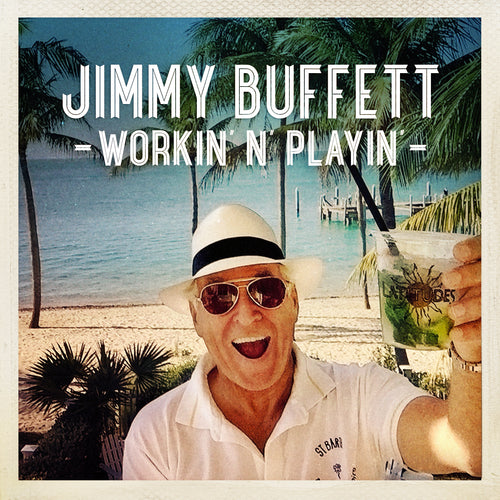 Jimmy Buffett - Workin' n Playin'
