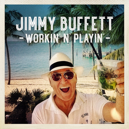 Jimmy Buffett - Workin' n Playin'