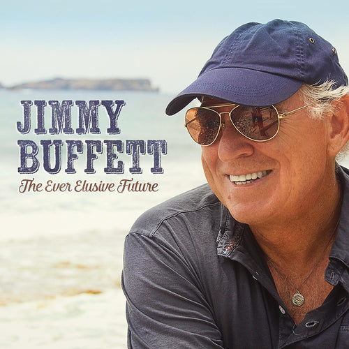 Jimmy Buffett - Ever Elusive Future