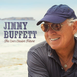 Jimmy Buffett Ever Elusive Future