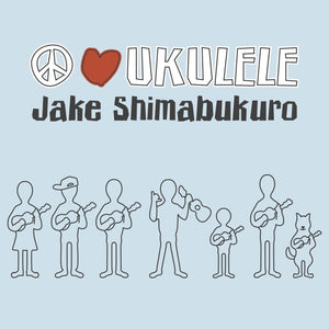 Jake Shimabukuro Peace Love Ukulele