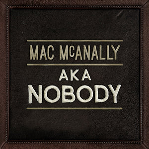Mac McAnally AKA Nobody