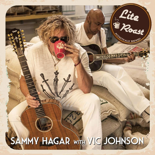 Sammy Hagar with Vic Johnson  Lite Roast